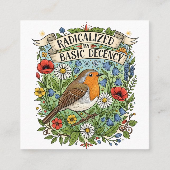 Radicalized by Basic Decency Aesthetic Art Bird Square Business Card (Front)