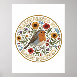 Radicalized by Basic Decency Bird Design – Vintage Poster