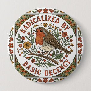 Radicalized by Basic Decency Bird Illustration 10 Cm Round Badge