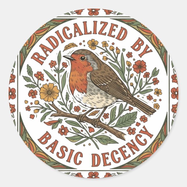 Radicalized by Basic Decency Bird Illustration  Classic Round Sticker (Front)
