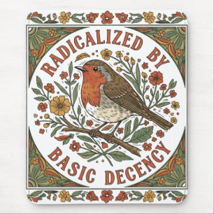 Radicalized by Basic Decency Bird Illustration  Mouse Mat