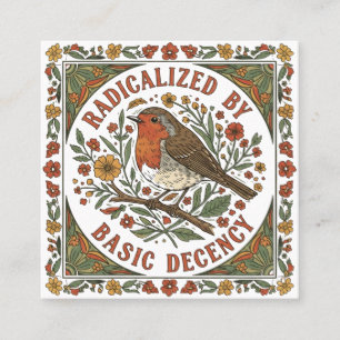 Radicalized by Basic Decency Bird Illustration  Square Business Card
