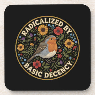 Radicalized by Basic Decency Birds lovers Coaster