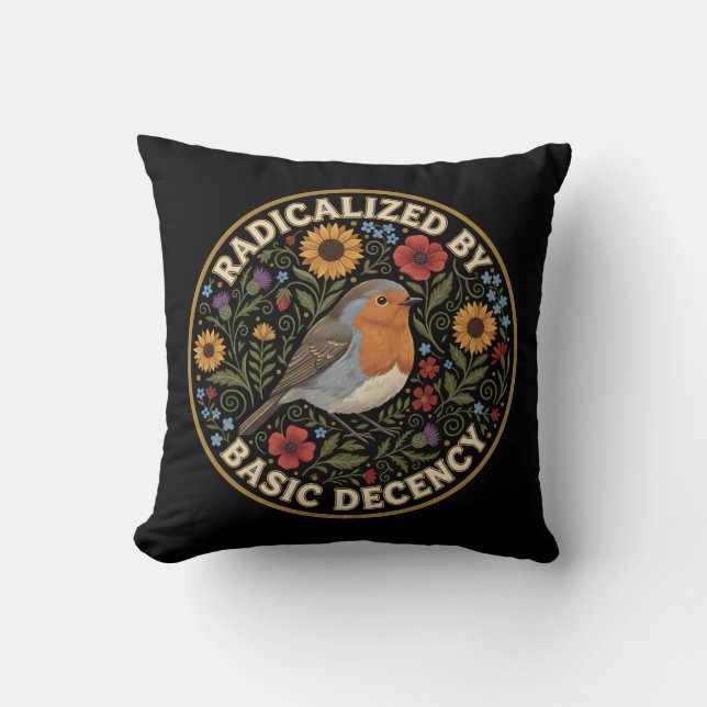 Radicalized by Basic Decency Birds lovers Cushion (Front)