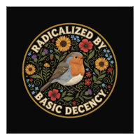 Radicalized by Basic Decency Birds lovers