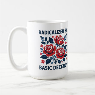Radicalized by Basic Decency – Red Rose Folk Art Coffee Mug