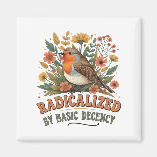 Radicalized by Basic Decency Vintage Inspirationa Magnet