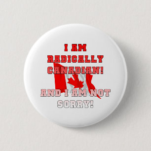 Radically Canadain 6 Cm Round Badge