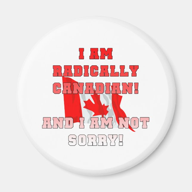 Radically Canadain Magnet (Front)