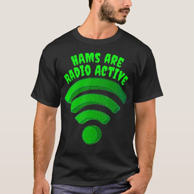 Radio Active HAM Operator WiFi Radio Wave Funny T-Shirt (Front)