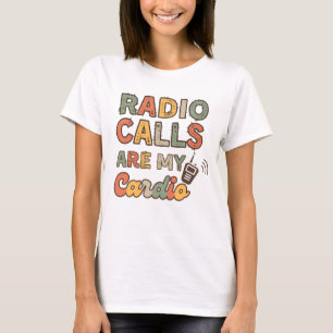 Radio Calls Are My Cardio Special Education  T-Shirt