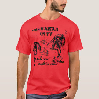 Radio Hawaii City Nederland Pirate Radio Station T-Shirt