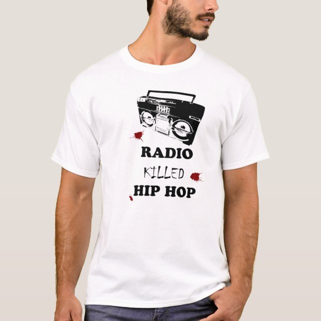 Radio Killed Hip Hop T-Shirt (Front)