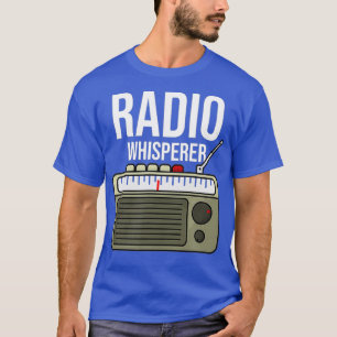 Radio Whisperer HAM Radio Gift Radio Operator T-Shirt