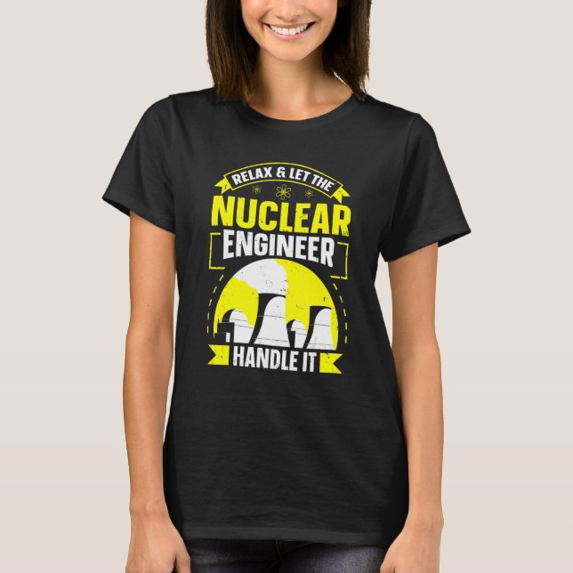 Radioactive Power Plant Quote for a Nuclear Techni T-Shirt (Front)