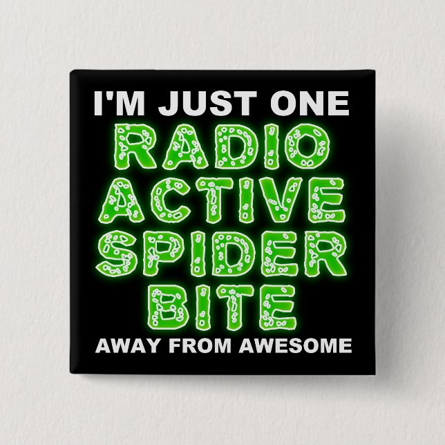 Radioactive Spider Bite Funny Button Badge (Front)