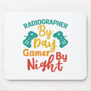 Radiographer By Day Gamer By Night Mouse Mat