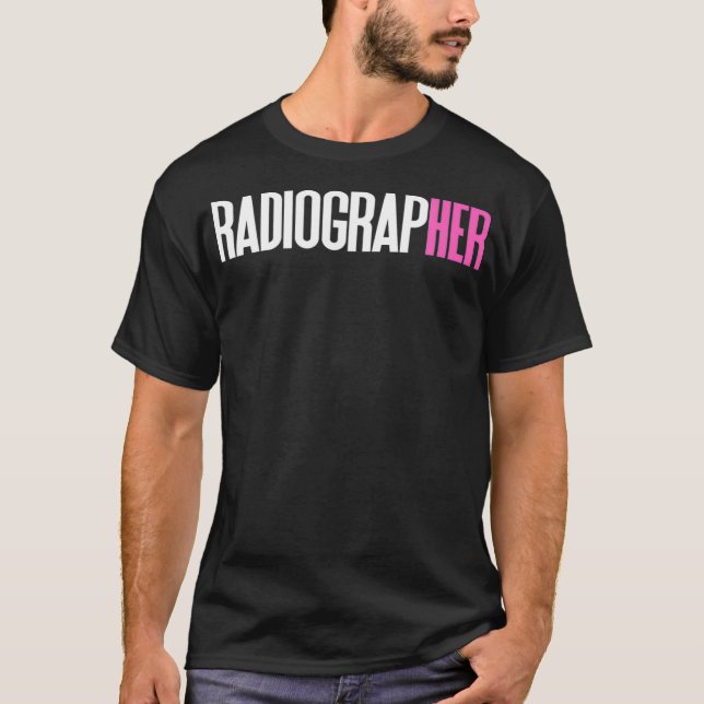 Radiographer for Women in Radiology  T-Shirt (Front)