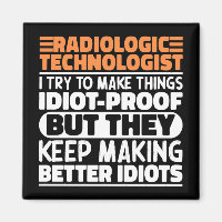 Radiologic Technologist I Try To Make Things Funny