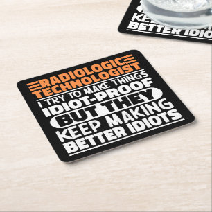 Radiologic Technologist I Try To Make Things Funny Square Paper Coaster