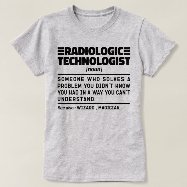 Radiologic Technologist Noun Examinator Humour T-Shirt (Design Front)