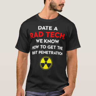 Radiologic Technologist Rad Tech Penetration Radio T-Shirt