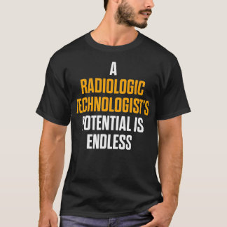 Radiologic Technologist Rad Tech Potential Radiolo T-Shirt