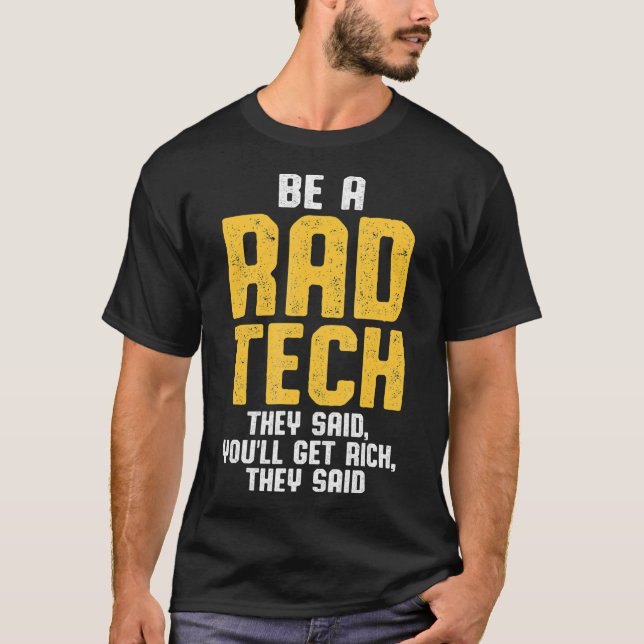 Radiologic Technologist Rad Tech Said Radiology _1 T-Shirt (Front)