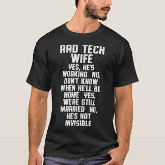 Radiologic Technologist Rad Tech Wife Ask Radiolog T-Shirt
