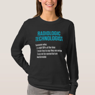 Radiologic Technologist Rad Tech Work Radiology T-Shirt