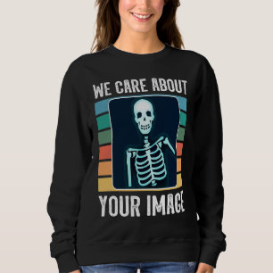 Radiologic technologist radiology xray technologis sweatshirt