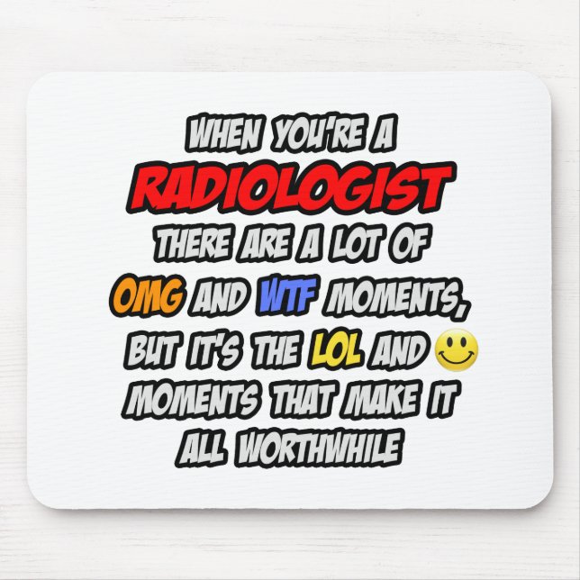 Radiologist .. OMG WTF LOL Mouse Mat (Front)