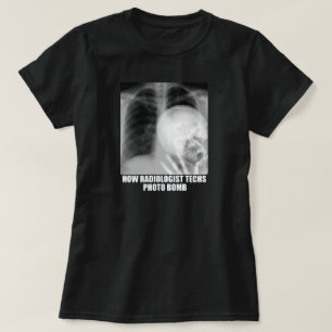 RADIOLOGIST PHOTO BOMB T-Shirt