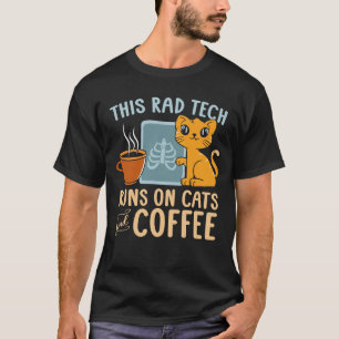 Radiologist Runs On Cats And Coffee Radiology Tech T-Shirt