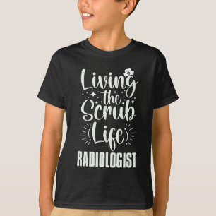Radiologist Xray Radiology Rad Tech X-Ray X Ray T-Shirt