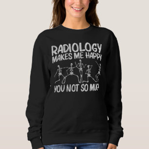 Radiology For Men Women Medicine Radiation Therapy Sweatshirt