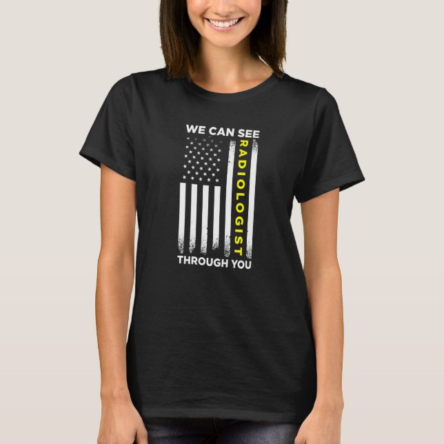 Radiology For Radiologist X ray Technician Radiolo T-Shirt (Front)