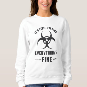 Radiology It's Fine I'm Fine Everything's Fine Sweatshirt