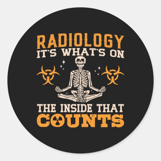 Radiology It's What's On The Tech Technologist Classic Round Sticker (Front)