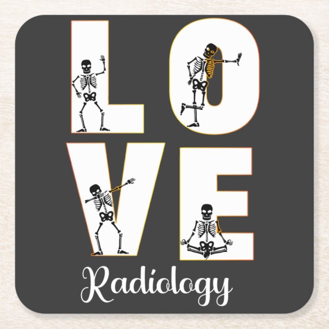 Radiology Love Radiologist Skeleton XRay   Square Paper Coaster (Front)