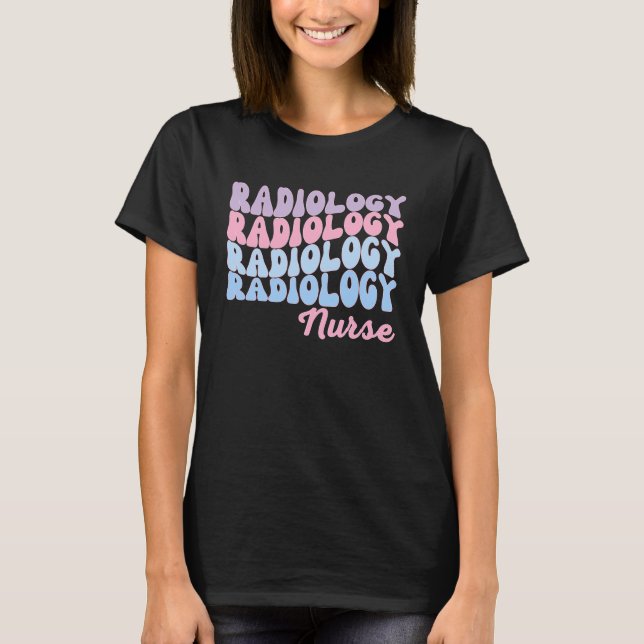 Radiology Nurse T-Shirt (Front)