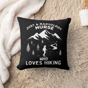 Radiology Nurse Who Loves Hiking Cushion
