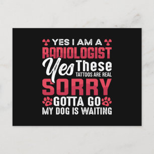 Radiology Rad Tech Yes I Am A Radiologist Xray Postcard