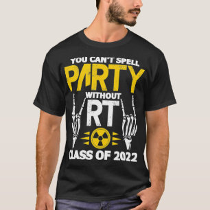 Radiology RT Class of 2022 Rad Tech School Graduat T-Shirt