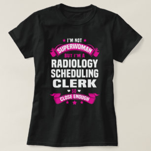 Radiology Scheduling Clerk T-Shirt