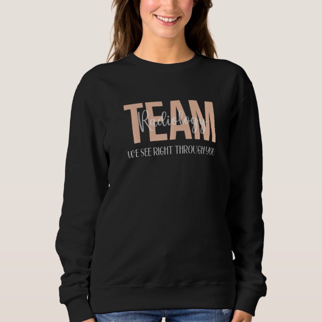 Radiology Team Radiologic Technologist Week Rad Nu Sweatshirt (Front)