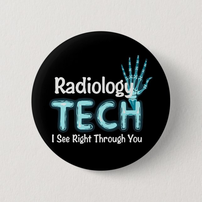 Radiology Tech Humour X Ray 6 Cm Round Badge (Front)