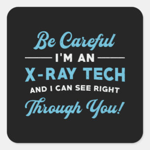 Radiology Tech I'm An X-Ray Tech Xray Radiologist Square Sticker