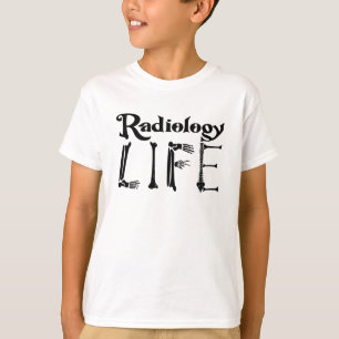 Radiology Tech Radiology Life Technologist Xray T-Shirt