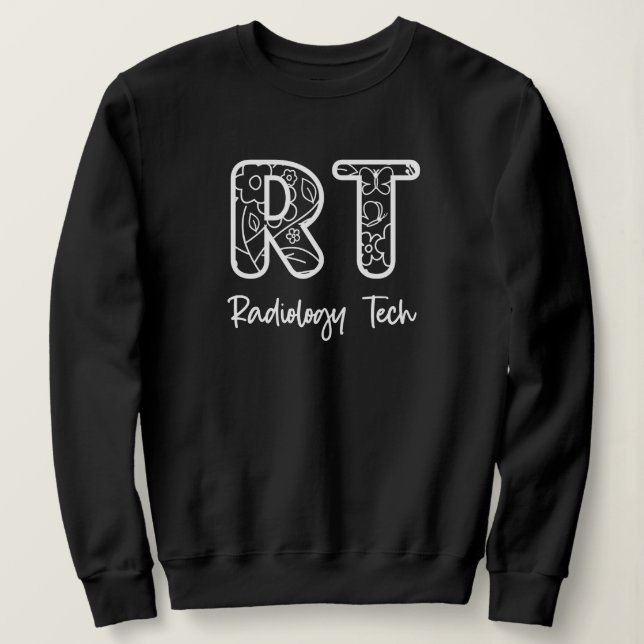 Radiology Tech RT Rad Technician X-ray Tech Gifts Sweatshirt (Design Front)